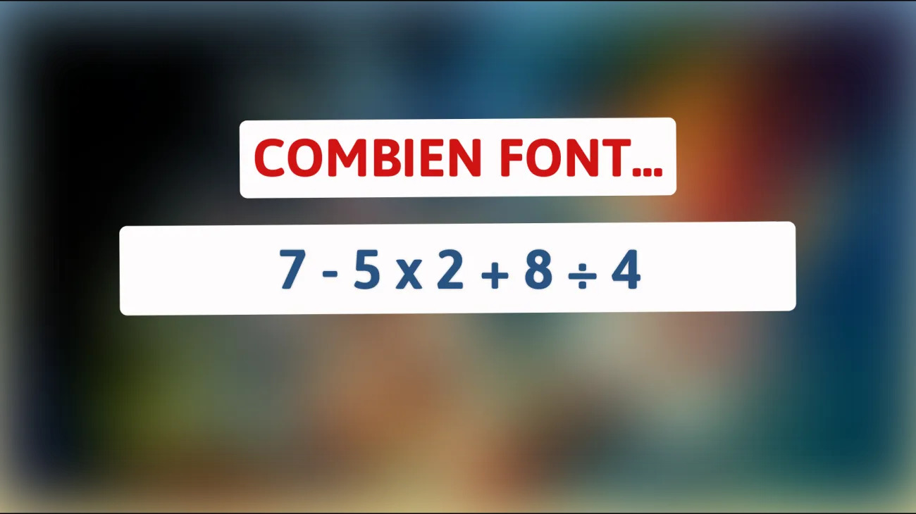Défiez votre intelligence : pouvez-vous résoudre cette énigme mathématique simple ?"
