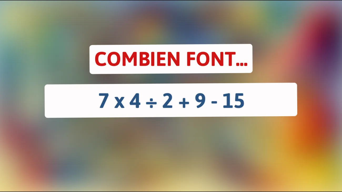 Défi ultime : pouvez-vous résoudre cette énigme mathématique simple avant tout le monde ?"